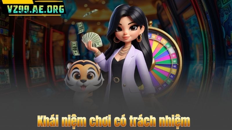 Khái niệm chơi có trách nhiệm
