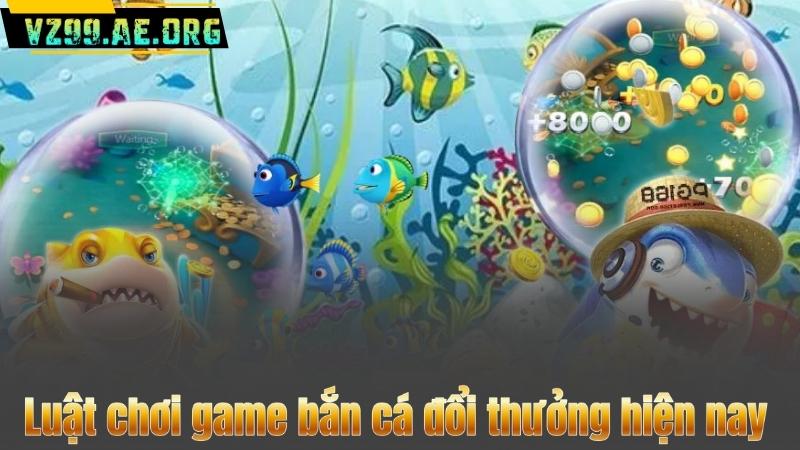 Bắn Cá Đổi Thưởng – Game VZ99 Mở Cửa Cơ Hội Làm Giàu 7 Luật chơi game bắn cá đổi thưởng hiện nay