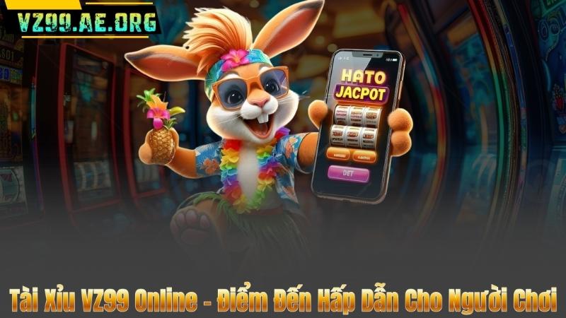 Tài Xỉu VZ99 Online - Điểm Đến Hấp Dẫn Cho Người Chơi 1 Tài Xỉu VZ99 Online - Điểm Đến Hấp Dẫn Cho Người Chơi