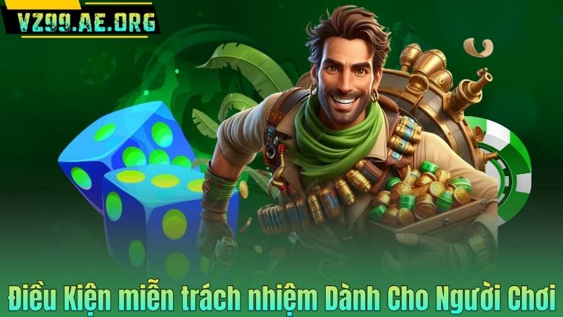Miễn Trách Nhiệm 6 Điều Kiện miễn trách nhiệm Dành Cho Người Chơi