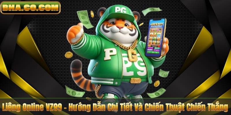 Liêng Online VZ99 - Hướng Dẫn Chi Tiết Và Chiến Thuật Chiến Thắng 1 Liêng Online VZ99 - Hướng Dẫn Chi Tiết Và Chiến Thuật Chiến Thắng