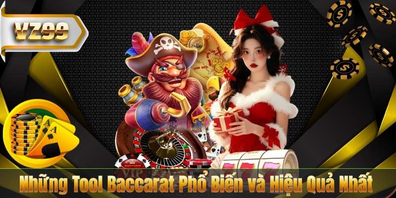 Cùng Khám Phá Những Điều Cần Biết Về Tool Baccarat 7 Những Tool Baccarat Phổ Biến và Hiệu Quả Nhất