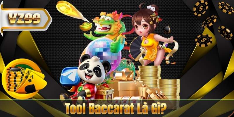 Cùng Khám Phá Những Điều Cần Biết Về Tool Baccarat 6 Tool Baccarat Là Gì?