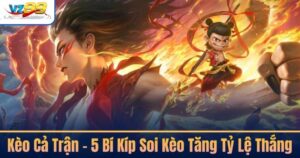 Kèo Cả Trận – 5 Bí Kíp Soi Kèo Tăng Tỷ Lệ Thắng