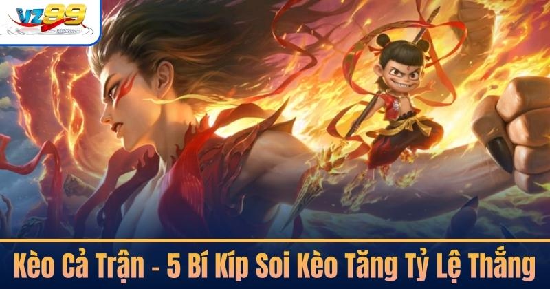 Kèo Cả Trận – 5 Bí Kíp Soi Kèo Tăng Tỷ Lệ Thắng 1 Kèo Cả Trận – 5 Bí Kíp Soi Kèo Tăng Tỷ Lệ Thắng
